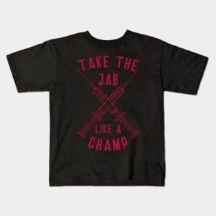 Take the Jab like a Champ Kids T-Shirt